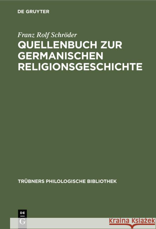 Quellenbuch zur germanischen Religionsgeschichte Franz Rolf Schröder 9783111182834 De Gruyter - książka