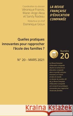 Quelles pratiques innovantes pour rapprocher l'école des familles ? Groux, Dominique 9782343228532 Editions L'Harmattan - książka