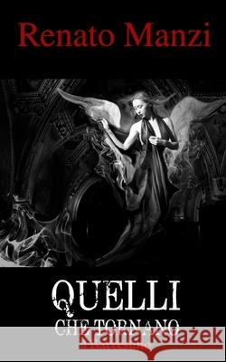 Quelli che tornano: Il Battesino Manzi, Renato 9780464357858 Blurb - książka