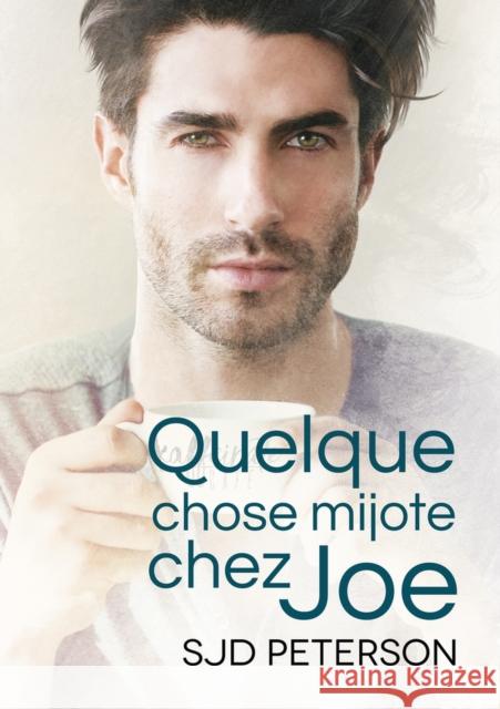 Quelque Chose Mijote Chez Joe (Translation) Peterson, Sjd 9781640806474 Dreamspinner Press - książka
