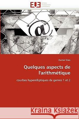 Quelques Aspects de l'Arithmétique Diao-O 9786131508998 Editions Universitaires Europeennes - książka