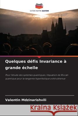 Quelques défis Invariance à grande échelle Mdzinarishvili, Valentin 9786136285122 Editions Notre Savoir - książka