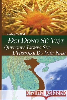 Quelques Lignes Sur l'Histoire Du ViỆt Nam Hoang, Dinh Co 9781087856155 Indy Pub - książka