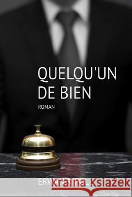 Quelqu'un de bien Ripoll, Erwan 9781516853878 Createspace - książka