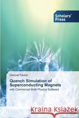 Quench Simulation of Superconducting Magnets Paudel Deepak 9783639768824 Scholars' Press - książka