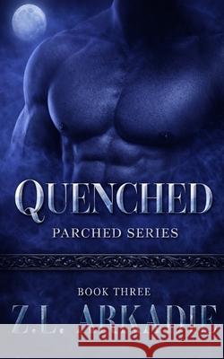 Quenched: A Vampire Romance Z L Arkadie 9781942857365 Z.L. Arkadie Books - książka