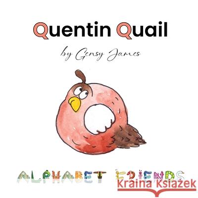 Quentin Quail: Never Quits Gensy James Amurtha Godage 9781968704681 Gensy James - książka