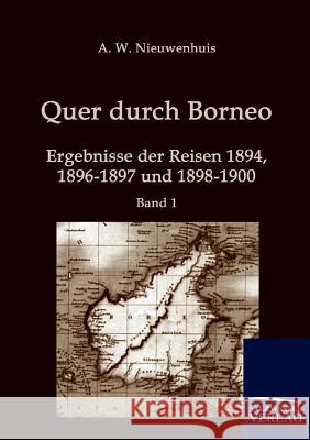 Quer durch Borneo Nieuwenhuis, A. W. 9783861950288 Salzwasser-Verlag im Europäischen Hochschulve - książka
