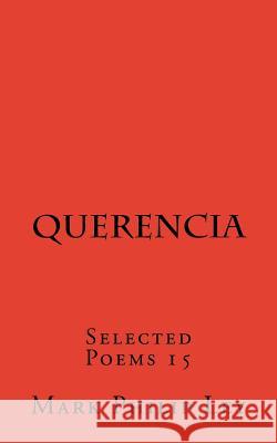 Querencia: Selected Poems 15 Mark Philip Ley 9781530087099 Createspace Independent Publishing Platform - książka