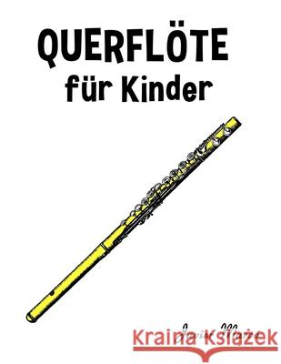 Querfl?te f?r Kinder: Weihnachtslieder, Klassische Musik, Kinderlieder, Traditionelle Lieder und Volkslieder! Javier Marc? 9789974933361 Marco Musica - książka