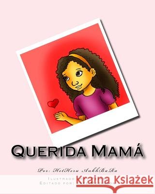 Querida Mamá Peipei, Hetheru Ankhbara 9781542624152 Createspace Independent Publishing Platform - książka