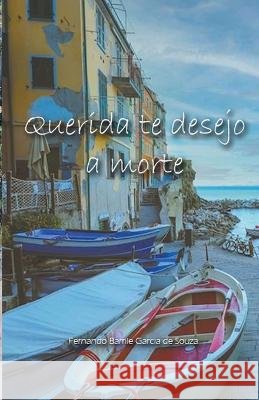 Querida te desejo a morte Fernando Barrile Garcia Souza   9798215553114 Fernando Barrile Garcia Souza - książka