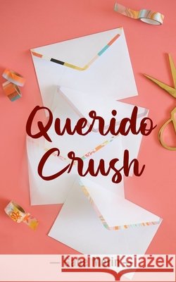 Querido Crush Montoya, Josué Moisés, Merin, Gabe 9798674517344 Independently Published - książka