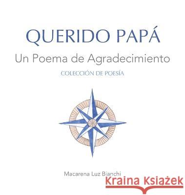 Querido Papá: Un Poema de Agradecimiento Bianchi, Macarena Luz 9781954489660 Spark Social, Inc. - książka