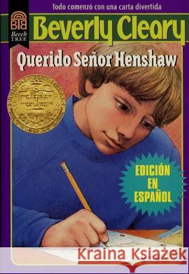 Querido Señor Henshaw: Dear Mr. Henshaw (Spanish Edition) Cleary, Beverly 9780688154851 Rayo - książka