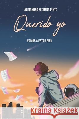 Querido yo: Vamos a estar bien Perez, Andreina 9798426420809 Independently published - książka