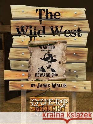 Querp Modern - the Wild West Jamie Wallis 9781445771489 Lulu.com - książka