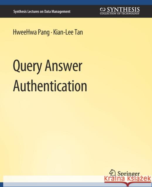 Query Answer Authentication Kian-Lee Tan 9783031007590 Springer International Publishing AG - książka