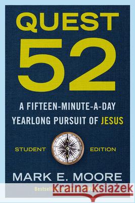 Quest 52 Student Edition: A Fifteen-Minute-A-Day Yearlong Pursuit of Jesus Mark Moore 9780593193747 Waterbrook Press - książka