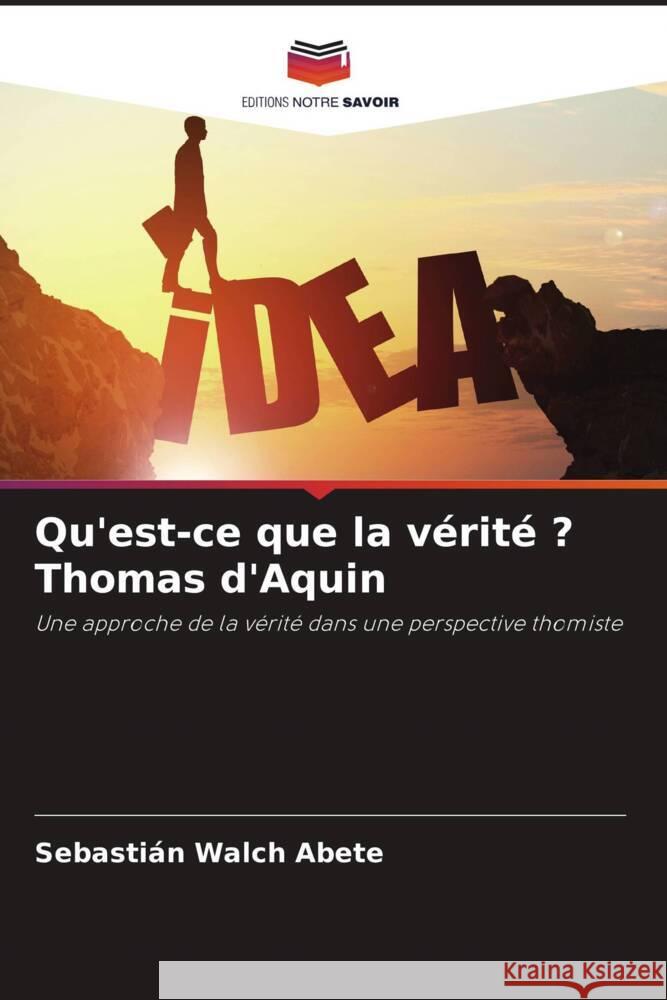 Qu'est-ce que la vérité ? Thomas d'Aquin Walch Abete, Sebastián 9786208267421 Editions Notre Savoir - książka