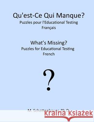 Qu'est-Ce Qui Manque? Puzzles pour l'Educational Testing: Français Schottenbauer, M. 9781491297513 HarperCollins - książka