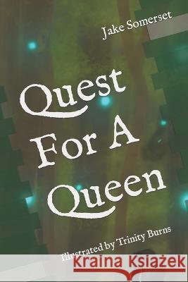 Quest For A Queen Trinity Burns Anisssa Burns Jake Somerset 9781956425055 Stonegate Tales - książka