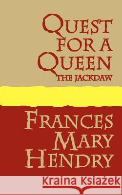 Quest for a Queen: The Jackdaw Hendry, Frances Mary 9781905665051 Pollinger Limited - książka