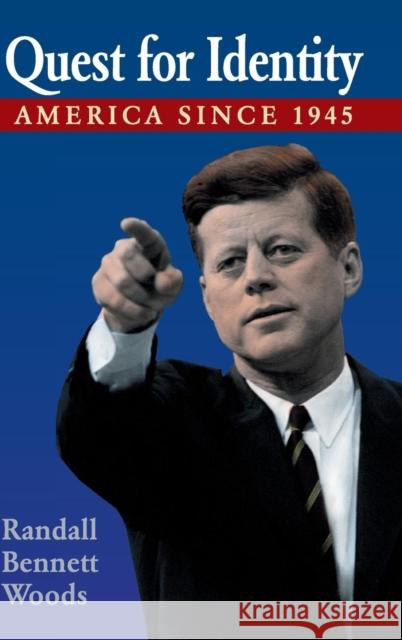 Quest for Identity: America Since 1945 Woods, Randall Bennett 9780521840651 Cambridge University Press - książka