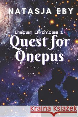 Quest for Onepus Natasja Eby 9781673738520 Independently Published - książka