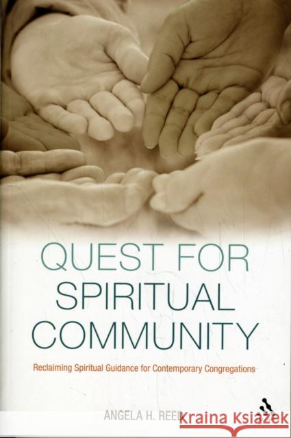 Quest for Spiritual Community: Reclaiming Spiritual Guidance for Contemporary Congregations Reed, Angela H. 9780567038838  - książka