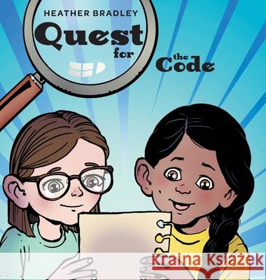 Quest for the Code Heather Bradley Paul Schultz 9781038346407 FriesenPress - książka