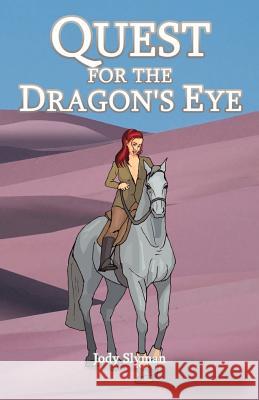 Quest for the Dragon's Eye Jody Slyman 9781589396586 Virtualbookworm.com Publishing - książka