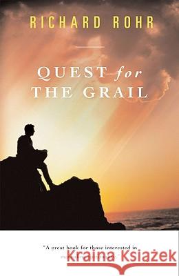 Quest for the Grail Richard Rohr 9780824516543 Crossroad Publishing Company - książka
