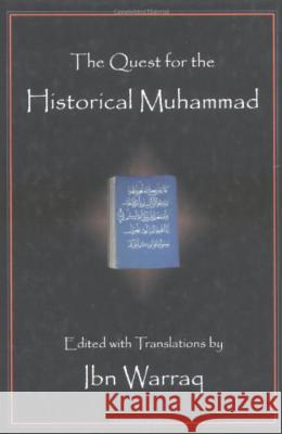 Quest for the Historical Muhammad Warraq, Ibn 9781573927871 Prometheus Books - książka