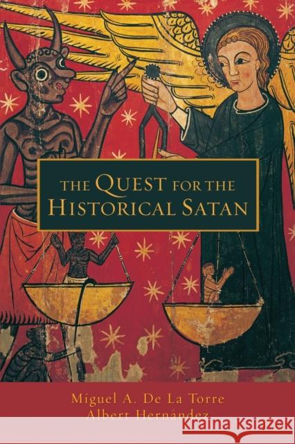 Quest for the Historical Satan de la Torre, Miguel 9780800663247 Fortress Press - książka