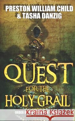 Quest for the Holy Grail Tasha Danzig Preston William Child 9781980698722 Independently Published - książka