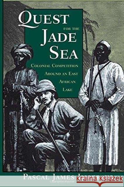 Quest For The Jade Sea : Colonial Competition Around An East African Lake Imperato 9780813327921 Westview Press - książka