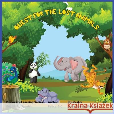 Quest for the Lost Animals Felice S 9781955050128 Right Side Publishing - książka