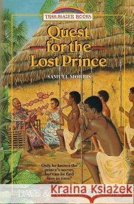 Quest for the Lost Prince: Introducing Samuel Morris Dave Jackson Neta Jackson 9781939445216 Castle Rock Creative, Inc. - książka