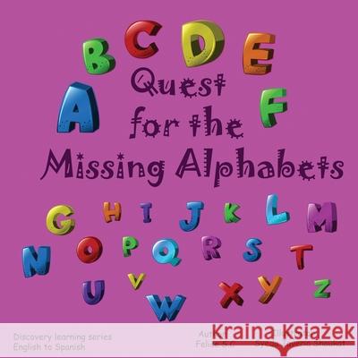 Quest for the Missing Alphabet Felice S 9781955050197 Right Side Publishing - książka