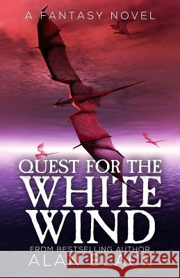 Quest for the White Wind Alan Black 9781535026178 Createspace Independent Publishing Platform - książka