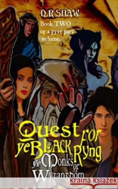 Quest for Ye Black Ryng D R Shaw 9781715297831 Blurb - książka
