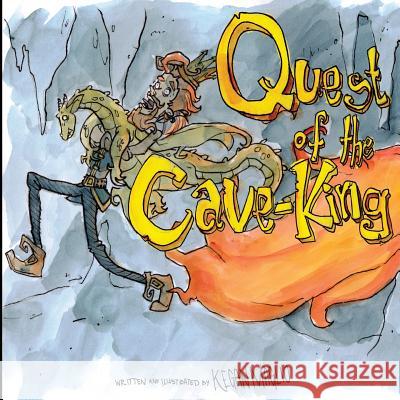 Quest of the Cave-King Kegan Maglio 9781542808743 Createspace Independent Publishing Platform - książka