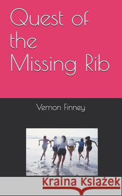 Quest of the Missing Rib Vernon Lee Finney 9781727841732 Createspace Independent Publishing Platform - książka