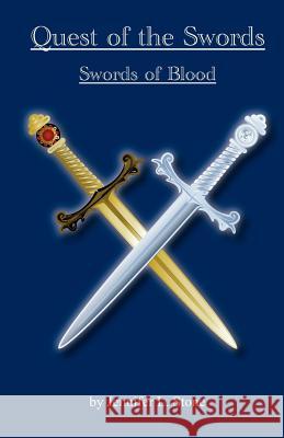 Quest of the Swords: Swords of Blood Jennifer L. Stone 9780982300930 Lily Ruth Publishing - książka