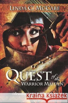 Quest of the Warrior Maiden: Bradamante & Ruggiero Series McCabe, Linda C. 9780983636212 Foul Mouthed Bard Press - książka