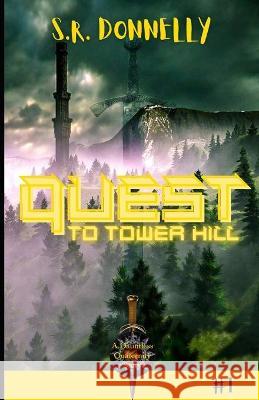 Quest to Tower Hill Donnelly, Sr 9798708353672 Independently Published - książka