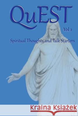 QuEST Vol.2: Spiritual Thoughts and Talk Starters Jeff Cheney 9781939223142 7 CS Books - książka