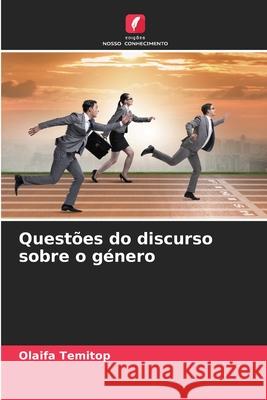 Quest?es do discurso sobre o g?nero Olaifa Temitop 9786207918256 Edicoes Nosso Conhecimento - książka