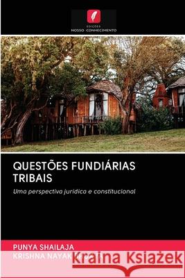 Questões Fundiárias Tribais Punya Shailaja, Krishna Nayak Bhukya 9786202855433 Edicoes Nosso Conhecimento - książka